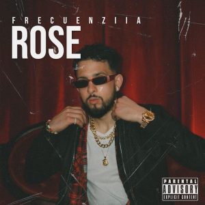 Rose – Eric J Frecuenziia